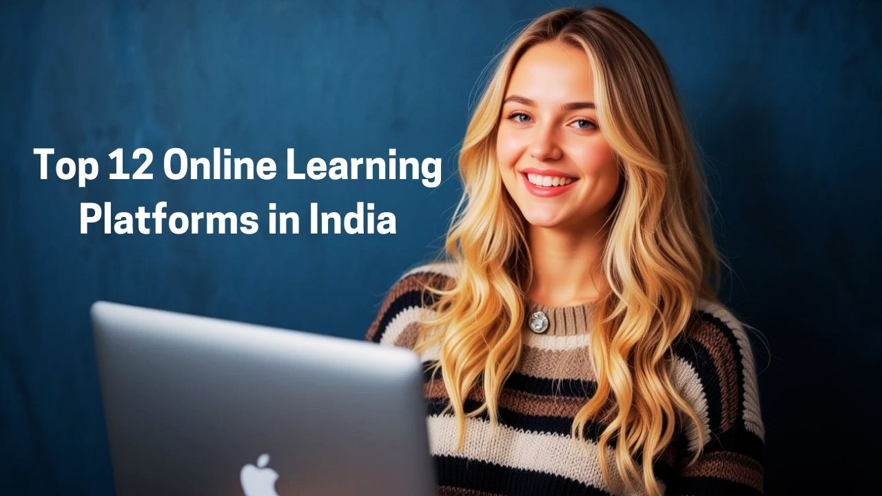 Top 12 Online Learning Platforms in India